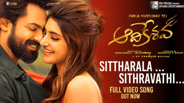 Sreeleela starrer Aadikeshava song Sittharala Sithravathi